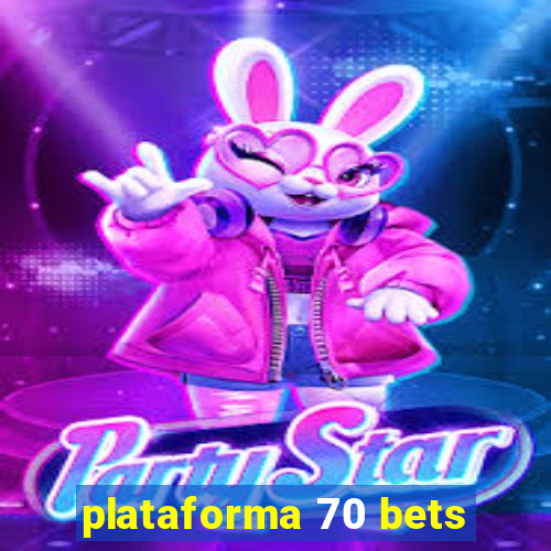 plataforma 70 bets